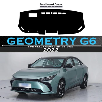 За Geely Geometry G6 2022 Покриване на арматурното табло на автомобила е Защитна подплата за арматурното платформа, корица на маса, Килим, Килими, защитен мат