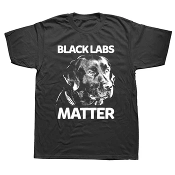Забавни тениски Black Labs Matter с кучето Лабрадором, памучен градинска дрехи с графичен дизайн, къс ръкав, подаръци за рожден ден, лятна стилна тениска за мъже