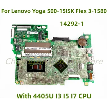 Подходящ за Lenovo Yoga 500-15ISK Flex 3-1580 дънна платка на лаптоп 14292-1 с 4405U I3 I5 I7 ПРОЦЕСОР GPU: 2 GB 100% тестван напълно