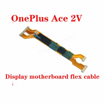 За OnePlus Ace 2V Основна такса, дънна платка, гъвкав кабел и LCD дисплей, на съединителната платка, резервни части за подмяна на компоненти