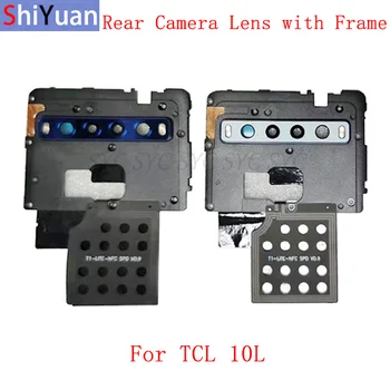 Обектив на задната камера с Притежателя на Обхвата на Делото За TCL 10L T770 T770H T770B Резервни Части за задната част на рамката Камери