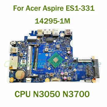 За дънната платка на лаптоп Acer Aspire ES1-331 14295-1M с N3050 N3700 100% тествано Работи Изцяло